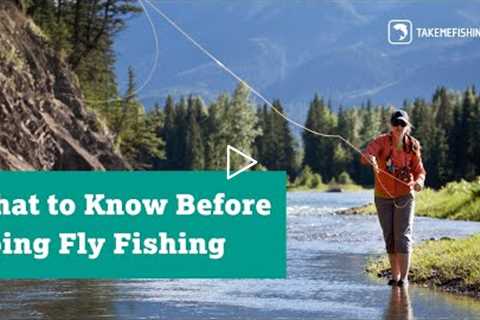 What to Know Before Going Fly Fishing