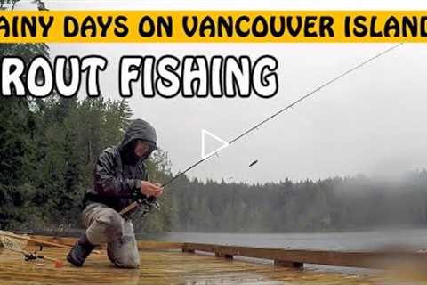 Trout Fishing Vancouver Island Lakes in the Rain | Fishing with Rod