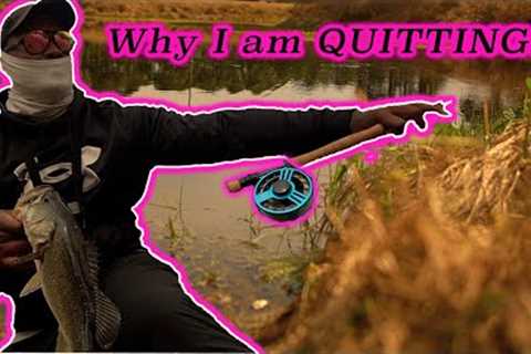 Im QUITTING! Giving UP! Dont be LIKE ME! OVER before I even got started (Bass Fly Fishing  VLOG 1)