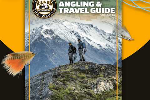 YELLOW DOG FLY FISHING - 2024 Worldwide Angling & Travel Guide