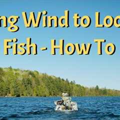 Using Wind to Find Trout